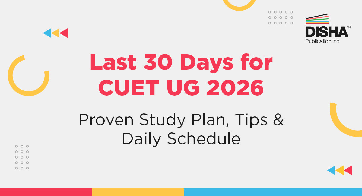 Last 30-Day Cuet UG Preparation Strategy to Maximize Your Score – Disha ...