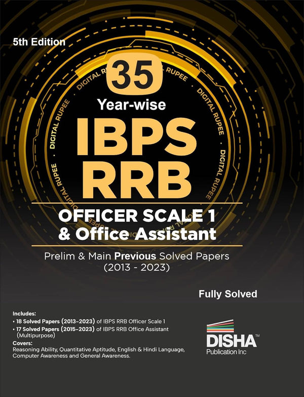35 IBPS RRB Officer Scale 1 & Office Assistant Prelim & Main Previous Year-wise Solved Papers (2013 - 2023) 5th Edition