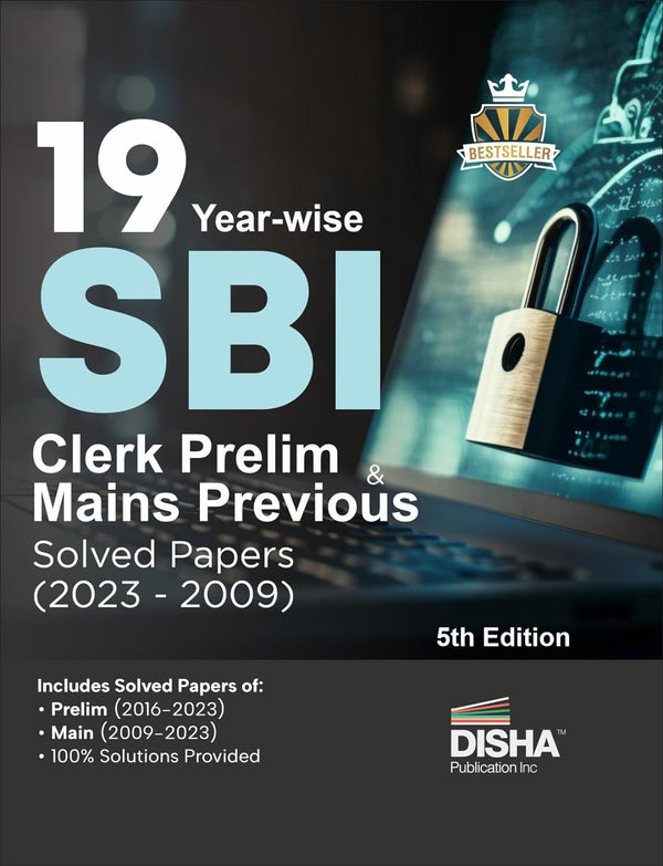 19 Year-wise SBI Clerk Prelim & Mains Previous Year Solved Papers (2023 - 2009) 5th Edition