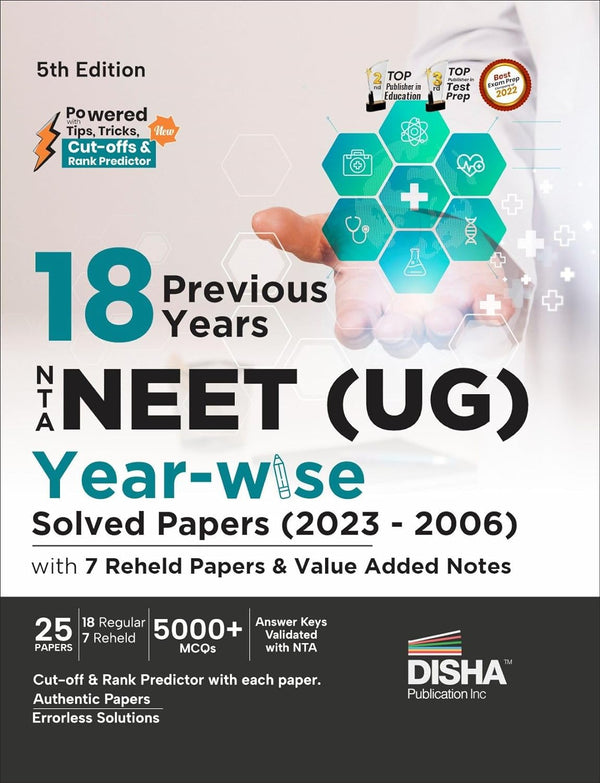 18 Previous Years NTA NEET (UG) Year-wise Solved Papers (2023 - 2006) with 7 Reheld Papers & Value Added Notes 5th Edition | PYQs Question Bank