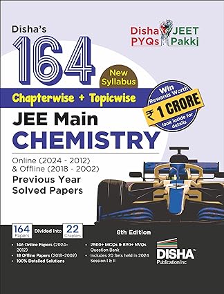 Disha's 164 New Syllabus Chapter-wise + Topic-wise JEE Main Chemistry Online (2024 - 2012) & Offline (2018 - 2002) Previous Years Solved Papers 8th Edition | NCERT Question Bank with 100%
