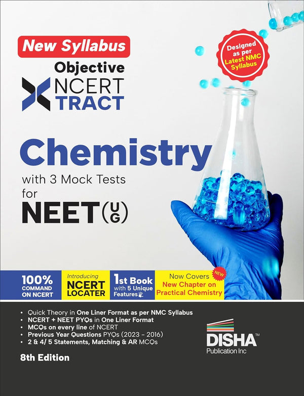 Disha's New Syllabus Objective NCERT Xtract Chemistry with 3 Mock Tests for NEET (UG) 8th Edition | One Liner Theory, MCQs on every line of NCERT, Previous Year Question Bank PYQs
