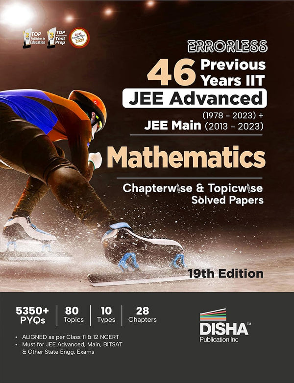 Errorless 46 Previous Years IIT JEE Advanced (1978 - 2023) + JEE Main (2013 - 2023) MATHEMATICS Chapterwise & Topicwise Solved Papers 19th Edition | ... with 100% Detailed Solutions for JEE 2024 Disha Experts