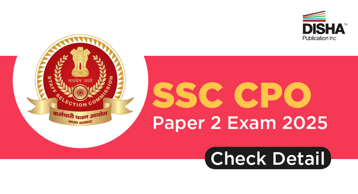 SSC CPO Paper 2 Exam Date Announced, View Schedule Here - Disha Publication