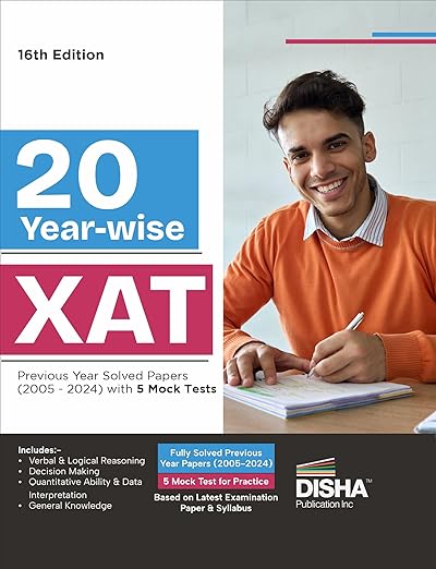 20 Year-wise XAT Previous Year Solved Papers (2005 - 2024) with 5 Mock Tests 16th Edition | PYQs Question Bank For 2025 Exam | Essays, Quantitative Aptitude, Verbal Ability, Reading Comprehension & Reasoning