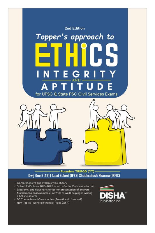 Disha Topper's approach to Ethics, Integrity & Aptitude for UPSC & State PSC Civil Services IAS Mains by IAS Tripod - Dwij Goel, Shubhratosh Sharma & Asad Zuberi 2nd Edn | General Studies IV | PYQs