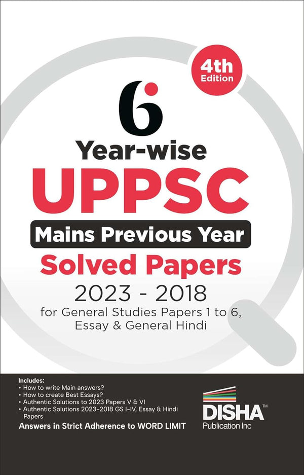 6 Year-wise UPPSC Mains Previous Year Solved Papers (2023 - 2018) for General Studies Papers 1 to 6, Essay & General Hindi - 4th Edition | UPPCS PYQs Question Bank