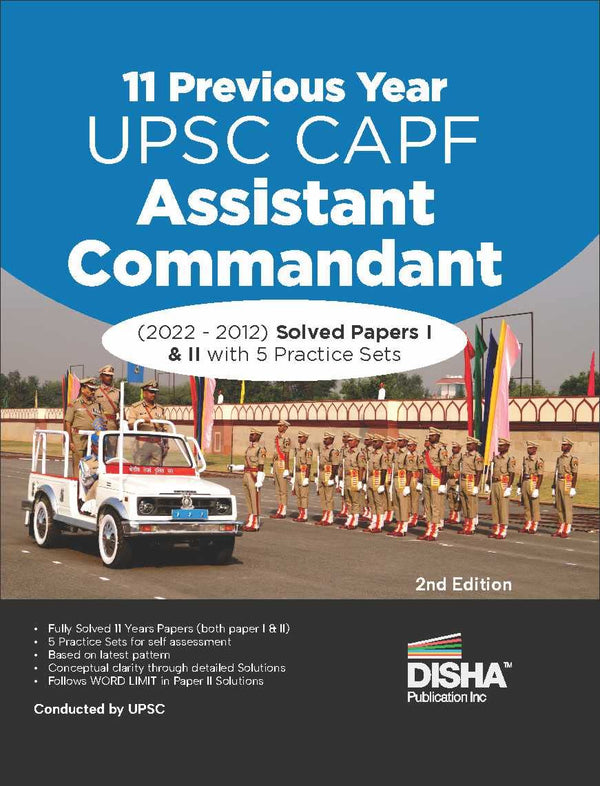 11 Previous Year UPSC CAPF Assistant Commandant (2022 - 2012) Solved Papers I & II with 5 Practice Sets 2nd Edition | CAPF AC Exam 2023 | Central Armed Police Forces | PYQs | General Studies & Descriptive Paper