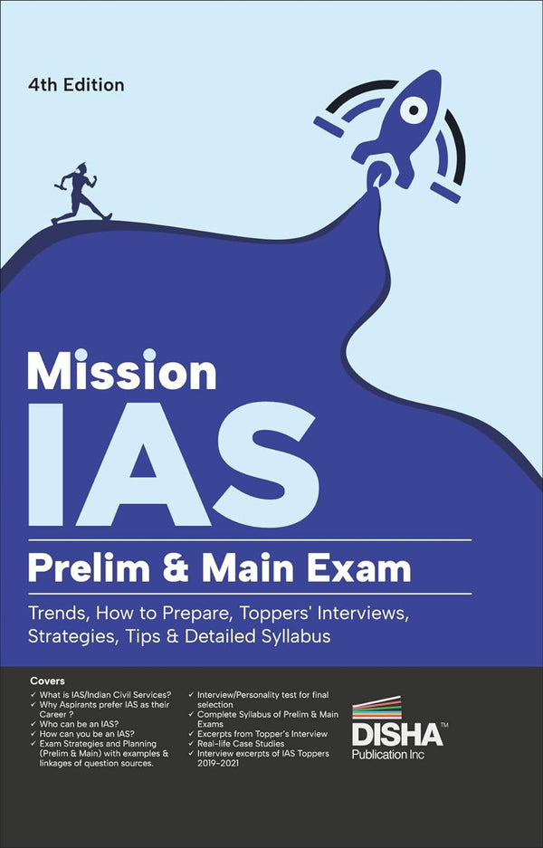 Mission IAS - Prelim & Main Exam, Trends, How to prepare, Toppers' Interviews, Strategies, Tips & Detailed Syllabus 4th Edition | UPSC, Civil Services, CSE | State PSC | 2022 Exam Analysis | For 2023 Exams