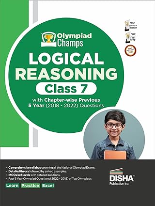 Olympiad Champs Logical Reasoning Class 7 with Chapter-wise Previous 5 Year (2018 – 2022) Questions | Complete Prep Guide with Theory, PYQs, Past & Practice Exercise | [Paperback] Disha Experts