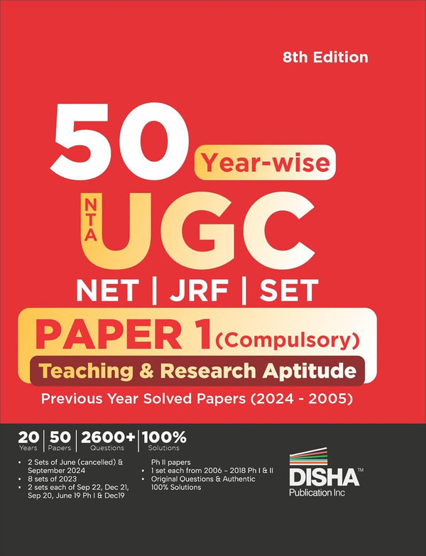 50 Year-wise NTA UGC NET/ JRF/ SET Paper 1 (Compulsory) Teaching & Research Aptitude Previous Year Solved Papers (2024 - 2005) 8th Edition | PYQs Question Bank | National Eligibility Test