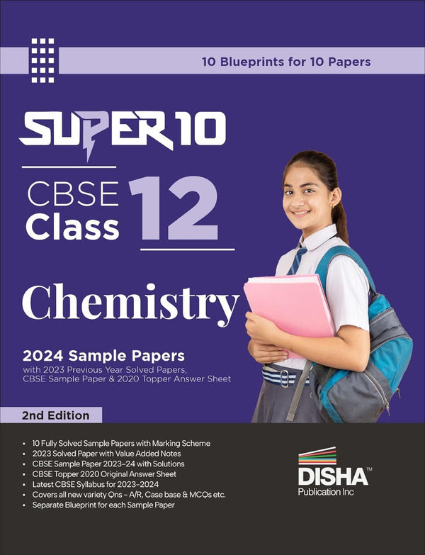 Super 10 CBSE Class 12 Chemistry 2024 Exam Sample Papers with 2023 Previous Year Solved Papers, CBSE Sample Paper & 2020 Topper Answer Sheet 2nd Edition | Solutions with marking scheme |