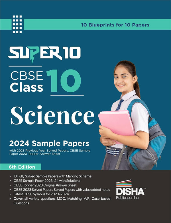 Super 10 CBSE Class 10 Science 2024 Sample Papers with 2023 Previous Year Solved Papers, CBSE Sample Paper & 2020 Topper Answer Sheet 2nd Edition | Solutions with marking scheme |