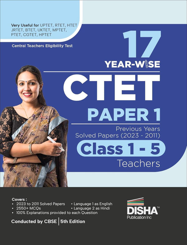 17 Year-wise CTET Paper 1 Previous Year Solved Papers (2023 - 2011) Class 1 - 5 Teachers - 5th English Edition | Central Teacher Eligibility Test PYQs Question Bank