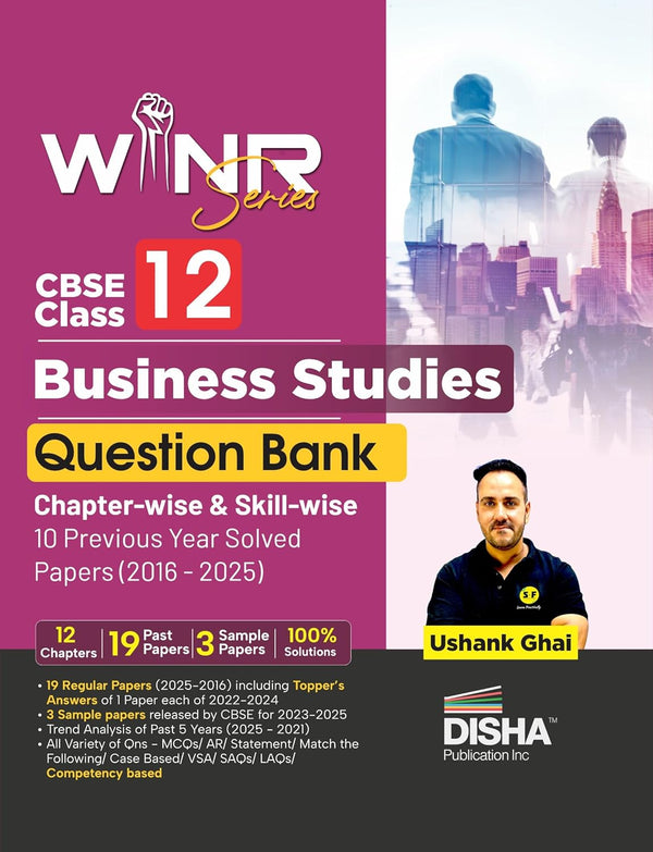 Disha WINR Series CBSE Class 12 Business Studies Question Bank Chapter-wise & Skill-wise 10 Previous Year Solved Papers (2016 - 2025) | PYQs & Sample Papers for 2026 Exam| New Syllabus | Fully Solved