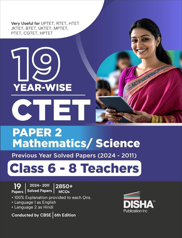 19 Year-wise CTET Paper 2 (Mathematics & Science) Previous Year Solved Papers (2024 - 2011) - Class 6 - 8 Teachers - 6th English Edition | Central Teacher Eligibility Test PYQs Question Bank