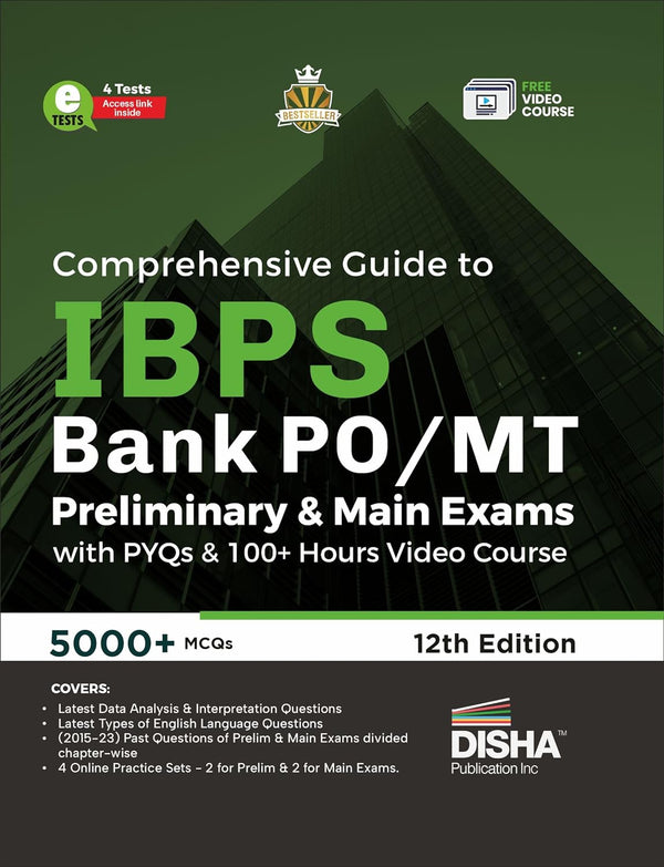 Comprehensive Guide to IBPS Bank PO/ MT Preliminary & Main Exams with PYQs & 100+ Hours Video Course 11th Edition | 4 Online Tests | 5000+ MCQs | Fully Solved