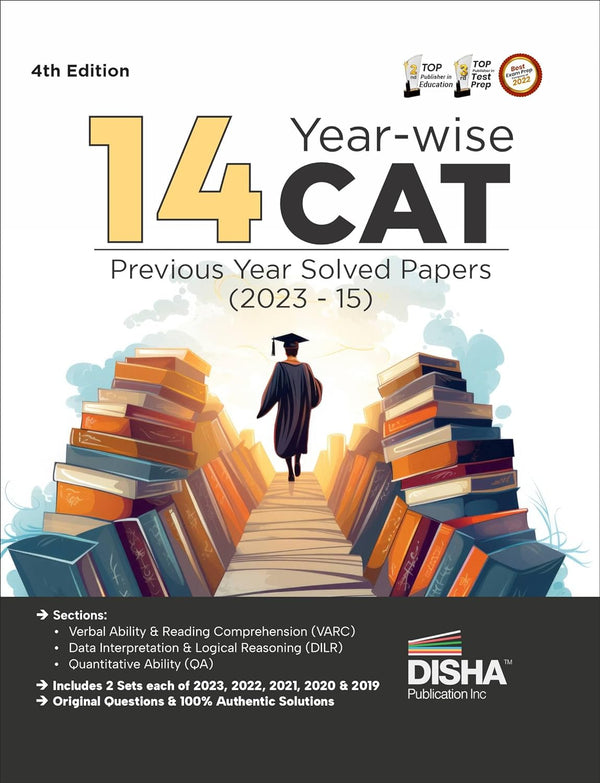 14 Year-wise CAT Previous Year Solved Papers (2023 - 15) 4th Edition | QA, DILR & VARC Questions PYQs | Quantitative Ability, Data Interpretation & Reasoning, Verbal Ability & Reading Comprehension|