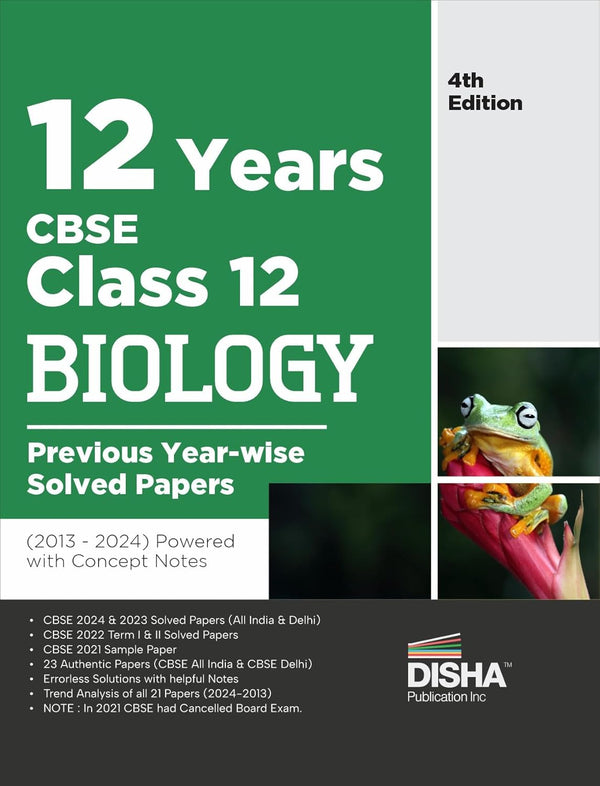 12 Years CBSE Class 12 Biology Previous Year-wise Solved Papers (2013 - 2023) powered with Concept Notes 3rd Edition | Previous Year Questions PYQs