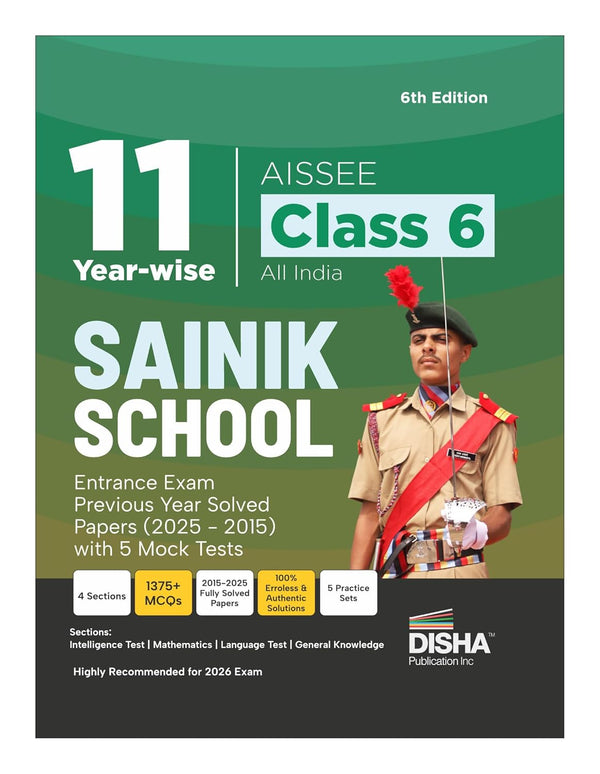 Disha 11 Year-wise AISSEE Class 6 All India Sainik School Entrance Exam Previous Year Solved Papers (2025 - 2015) with 5 Mock Tests| Errorless & Authentic Sainik School PYQ Book| 6th Edition
