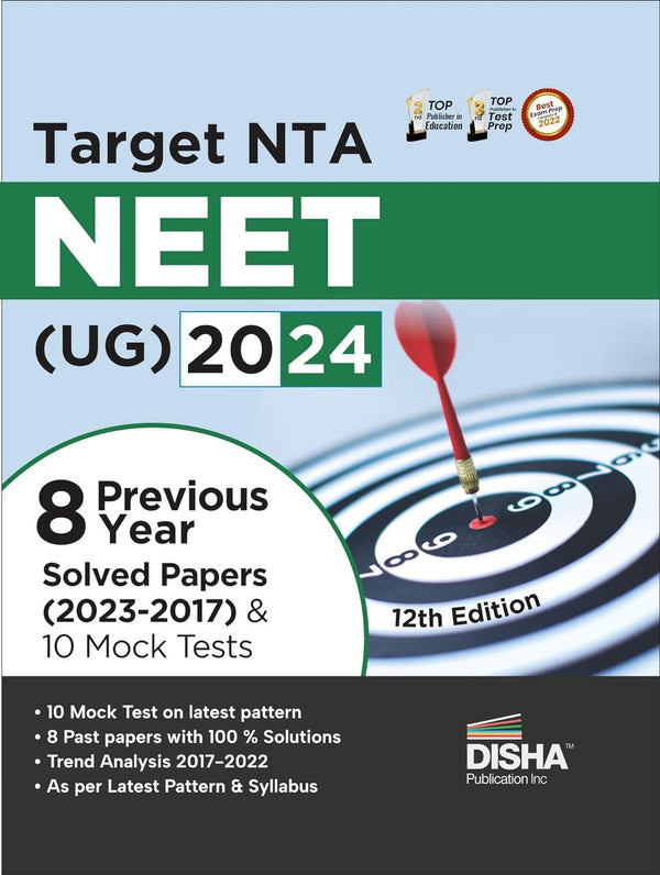 Target NTA NEET (UG) 2024 - Previous 8 Year Solved Papers (2023 - 2017) & 10 Mock Tests 12th Edition | Physics, Chemistry & Biology