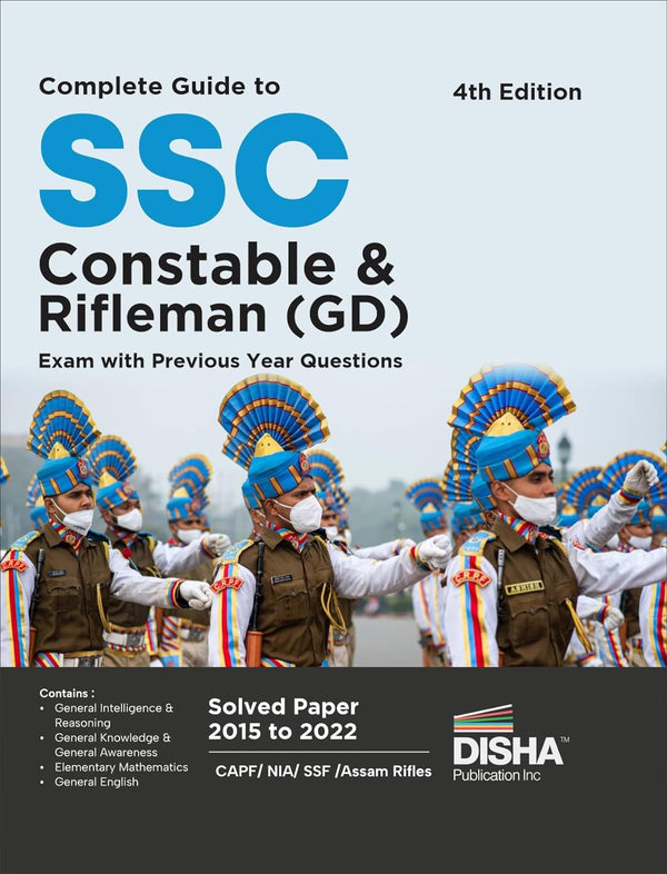 Complete Guide to SSC Constable & Rifleman (GD) Exam with Previous Year Questions 4th Edition | Past Year Solved Papers PYQs | CAPF/ NIA/ SSF/ Assam Rifles/ CISF/ BSF