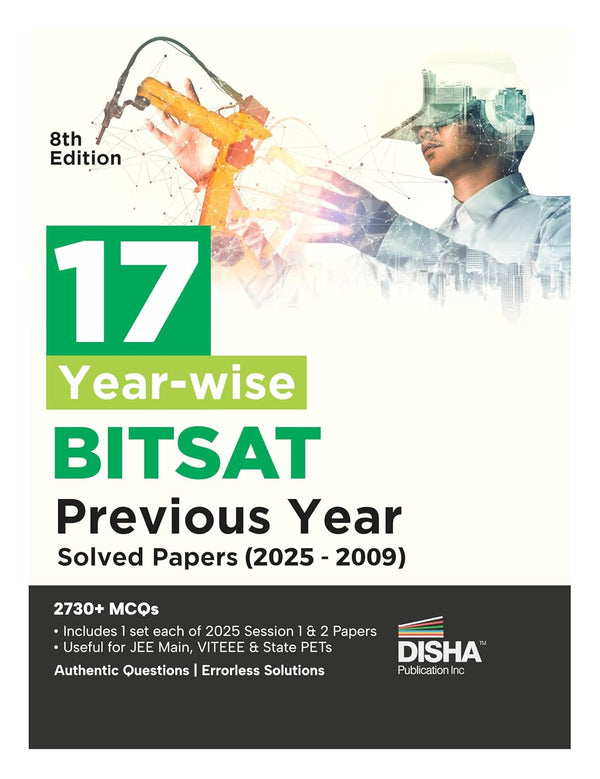 Disha 17 Year-wise BITSAT Previous Year Solved Papers (2025 - 2009) 8th Edition | Physics, Chemistry, Mathematics, English & Logical Reasoning | 2730 PYQs for 2026 Exam