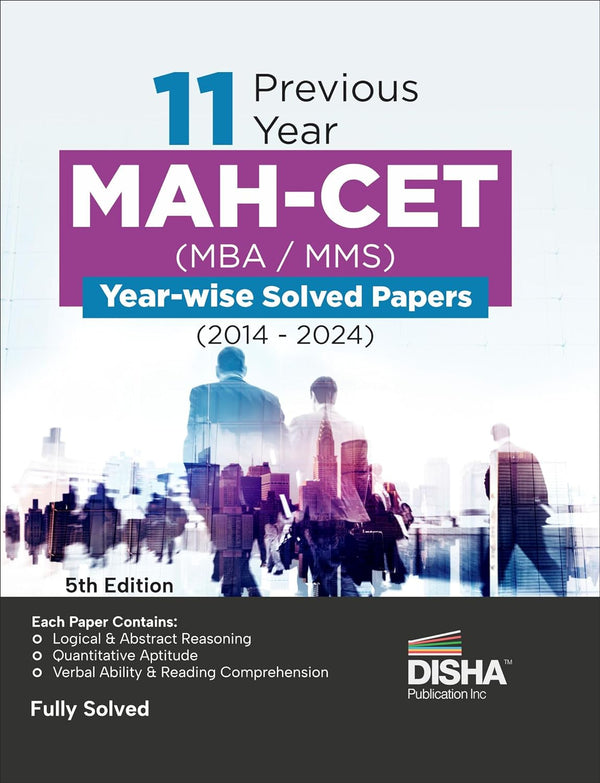11 Previous Year MAH-CET (MBA / MMS) Year-wise Solved Papers (2014 - 2024) 5th Edition | PYQs Question Bank | Maharashtra MH-CET Common Entrance Test |