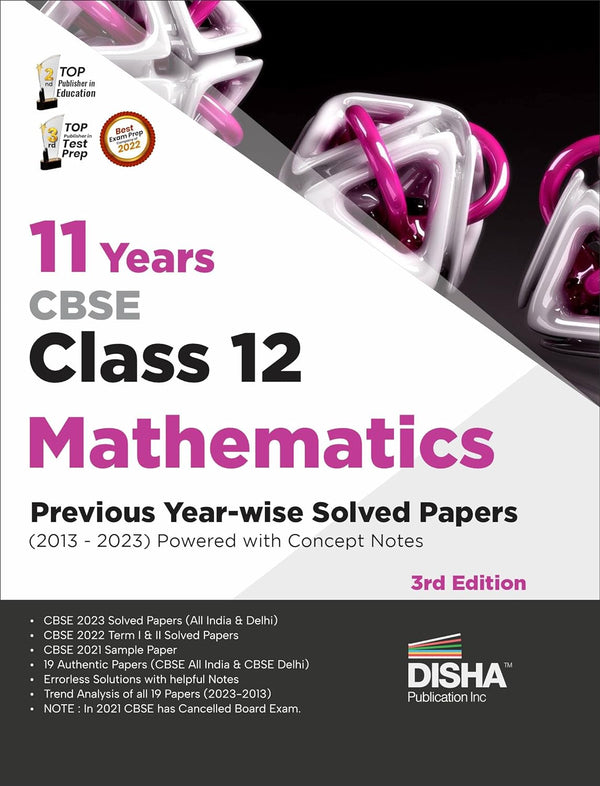 11 Years CBSE Class 12 Mathematics Previous Year-wise Solved Papers (2013 - 2023) powered with Concept Notes 3rd Edition | Previous Year Questions PYQs