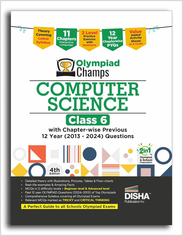 Disha Olympiad Champs Computer Science Class 6 with Chapter-wise Previous 12 Year (2013 - 2024) Questions 4th Edition | Cyber/ Informatics | Complete Prep Guide with Theory, PYQs, Past & Practice Exercise