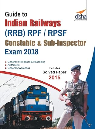 Guide to Indian Railways (RRB) RPF/ RPSF Constable & Sub-Inspector Exam 2018 [Paperback] [Jan 01, 2018] Disha Experts