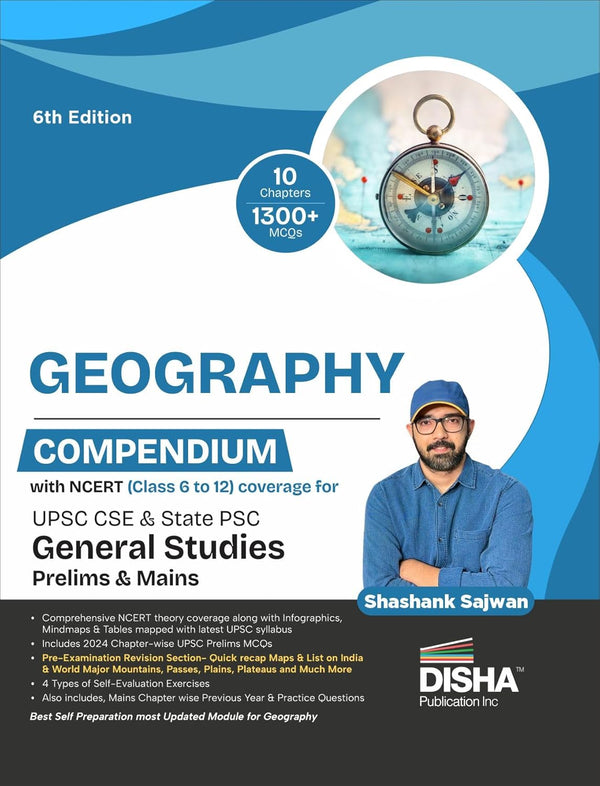 Geography Compendium with NCERT (Class 6 to 12) coverage for UPSC IAS & State PSC General Studies Prelims & Mains Exams 6th Edition | Civil Services