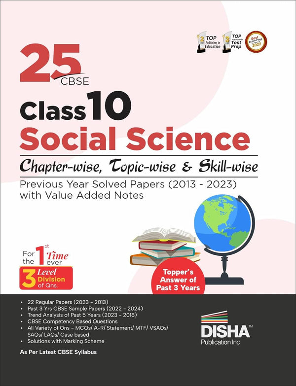 25 CBSE Class 10 Social Science Chapter-wise, Topic-wise & Skill-wise Previous Year Solved Papers (2013 - 2023) with Value Added Notes