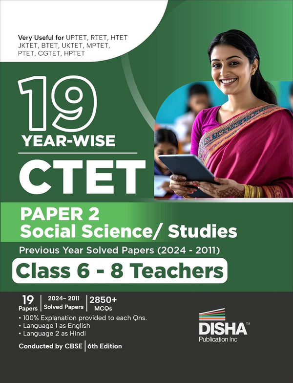 19 Year-wise CTET Paper 2 (Social Science/ Studies) Previous Year Solved Papers (2024 - 2011) - Class 6 - 8 Teachers - 6th English Edition | Central Teacher Eligibility Test PYQs Question Bank