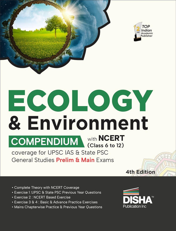 Ecology & Environment Compendium with NCERT (Class 6 to 12) coverage for UPSC IAS & State PSC General Studies Prelim & Main Exams 4th Edition | Civil Services - Theory, Previous Year & Practice Objective & Subjective Question Bank