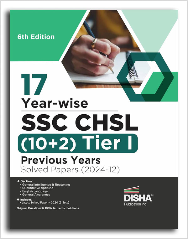 17 Year-wise SSC CHSL (10+2) Prelim Tier I Exam Previous Year Solved Papers (2024 - 12) 6th Edition | Combined Higher Secondary Level | Staff Selection Comission | PYQ | Mock Test