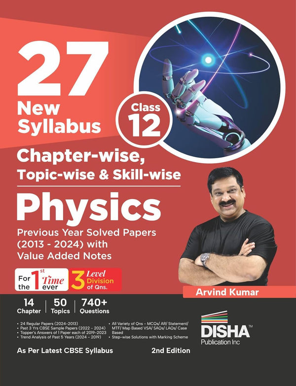 27 New Syllabus Chapter-wise, Topic-wise & Skill-wise CBSE Class 12 Physics Previous Year Solved Papers (2013 - 2024) with Value Added Notes 2nd Edition