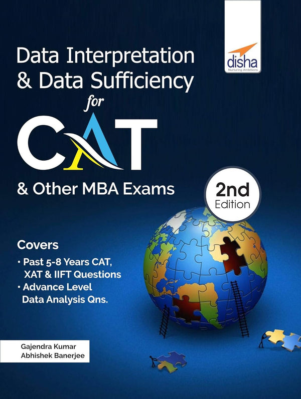 Data Interpretation & Data Sufficiency for CAT & Other MBA Exams 2nd Edition
