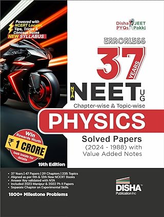 Errorless 37 Years NTA NEET (UG) Chapter-wise & Topic-wise PHYSICS Solved Papers (2024 - 1988) with Value Added Notes 19th Edition | New Syllabus PYQs Question Bank for 2025 Exam