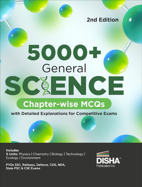 5000+ General Science Chapter-wise MCQs with Detailed Explanations for Competitive Exams 2nd Edition | Question Bank | General Knowledge/ Awareness