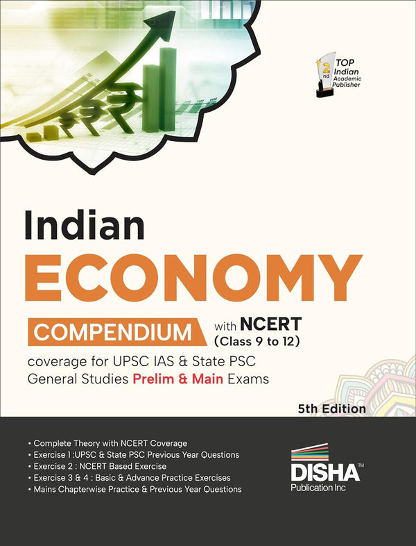Indian Economy Compendium with NCERT (Class 9 to 12) coverage for UPSC IAS & State PSC General Studies Prelim & Main Exams 5th Edition | Civil Services - Theory, Previous Year & Practice Objective & Subjective Question Bank