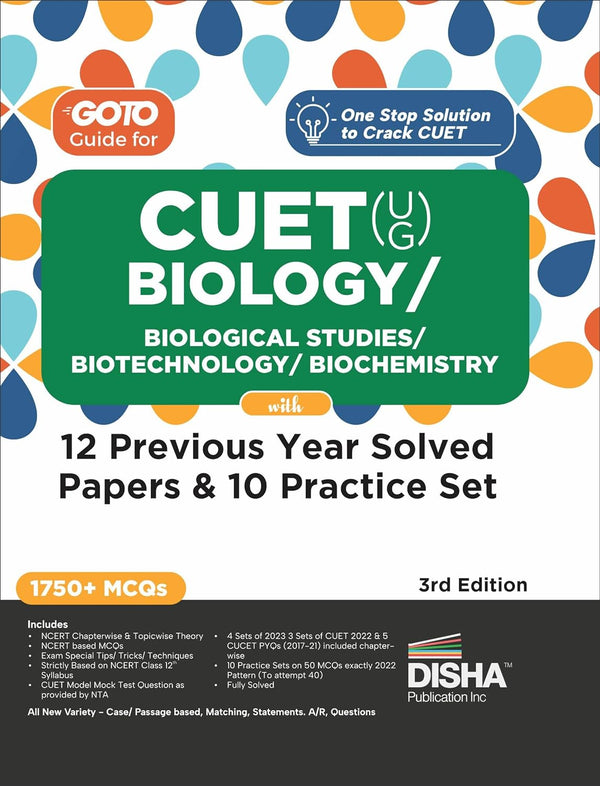 Go To Guide for CUET (UG) Biology/ Biological Studies/ Biotechnology/ Biochemistry with 12 Previous Year Solved Papers & 10 Practice Sets 3rd Edition ... | MCQs, AR, MSQs & Passage based Questions