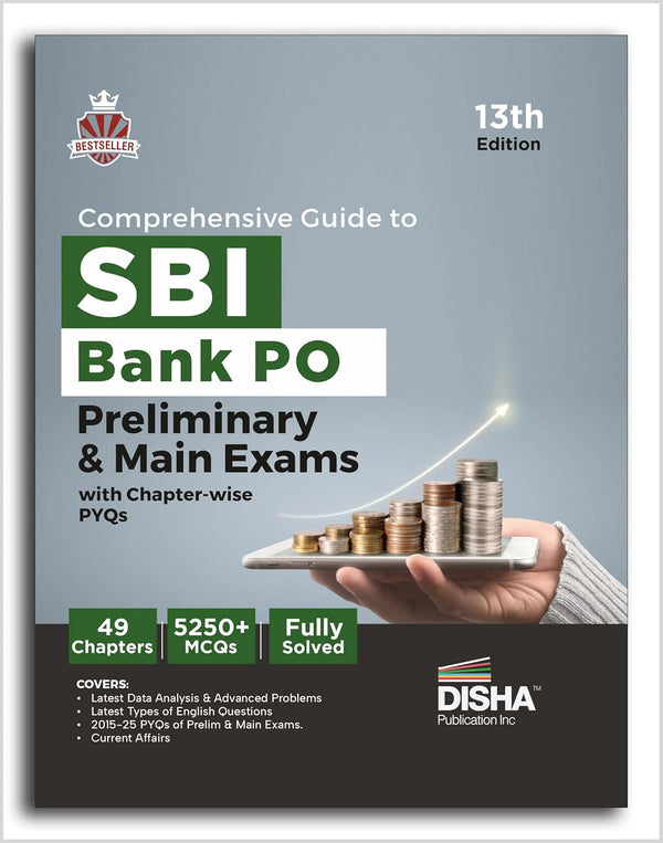 Comprehensive Guide to SBI Bank PO Preliminary & Main Exams with PYQs 13th Edition | Probationary Officers (POs) and Local Based Officers (LBOs) | 5000+ MCQs | Fully Solved