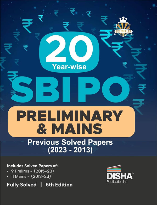 20 Year-wise SBI PO Preliminary & Mains Previous Year Solved Papers (2023 - 2013) 5th Edition
