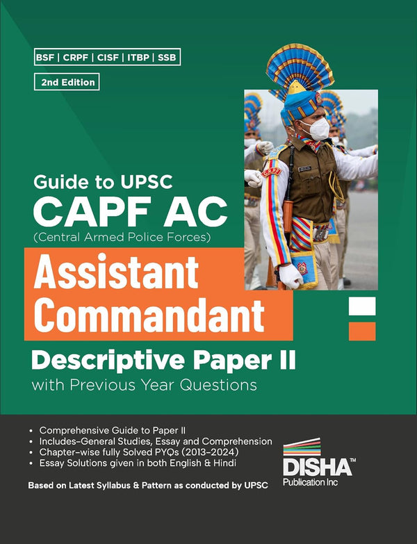 Guide to UPSC CAPF AC Central Armed Police Forces Assistant Commandant Descriptive Paper II with Previous Year Questions 2nd Edition | For 2024 Exam | PYQs | BSF, CRPF, CISF, ITBP, SSB