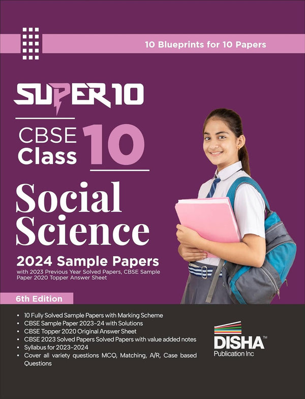 Super 10 CBSE Class 10 Social Science 2024 Sample Papers with 2023 Previous Year Solved Papers, CBSE Sample Paper & 2020 Topper Answer Sheet 2nd Edition | Solutions with marking scheme