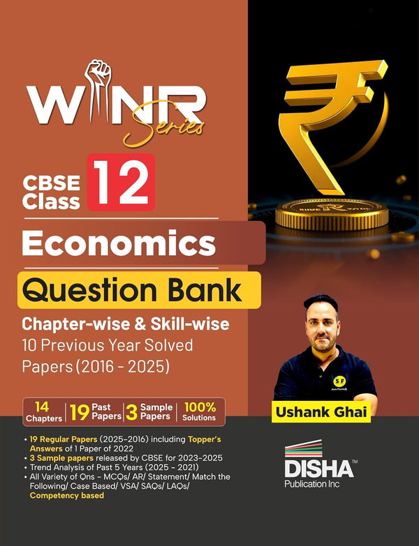 Disha WINR Series CBSE Class 12 Economics Question Bank Chapter-wise & Skill-wise 10 Previous Year Solved Papers (2016 - 2025) | PYQs & Sample Papers for 2026 Exam | New Syllabus | Fully Solved
