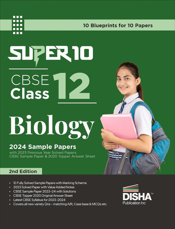 Super 10 CBSE Class 12 Biology 2024 Sample Papers with 2023 Previous Year Solved Papers, CBSE Sample Paper & 2020 Topper Answer Sheet 2nd Edition | Solutions with marking scheme |