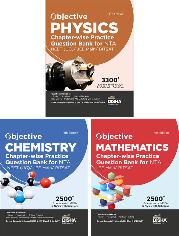 Objective Physics, Chemistry & Mathematics Chapter-wise Practice Question Bank for NTA JEE Main/ BITSAT 4th Edition | MCQs & NVQs based on Main Previous Year Questions PYQs | Useful for CBSE 11/ 12 & CUET