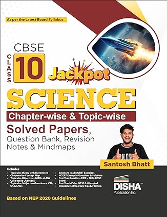 CBSE Class 10 Jackpot Science Chapter-wise & Topic-wise Solved Papers, Questions Bank, Revision Notes & Mindmaps | NEP 2020 New Syllabus Guidelines
